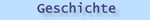 Geschichte