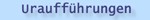 Uraufführungen